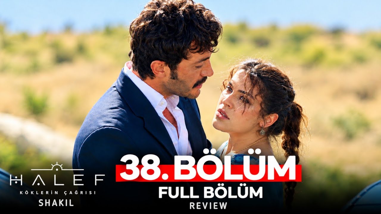 Halef: Köklerin Çağrısı Episode 38